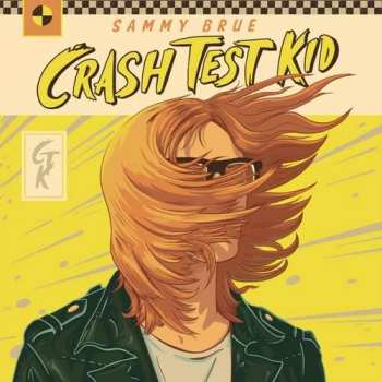 LP Sammy Brue: Crash Test Kid CLR 8137