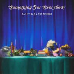 Album Sammy Rae & The Fr...: Something For Everybody