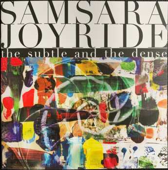 LP Samsara Joyride: The Subtle And The Dense CLR | LTD 618691