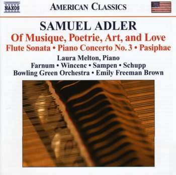 CD Samuel Adler: Of Musique, Poterie, Art, And Love • Flute Sonata • Piano Concerto No. 3 • Pasiphae 570113