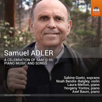 Album Samuel Adler: Klavierwerke & Lieder "a Celebration Of Sam"