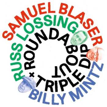 Album Samuel Blaser Quartet: Roundabout & Triple Dip