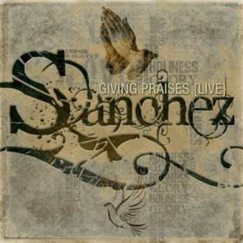 Album Sanchez: Giving Praises Live