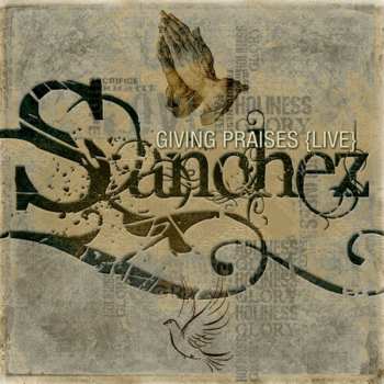 CD Sanchez: Giving Praises Live 579550