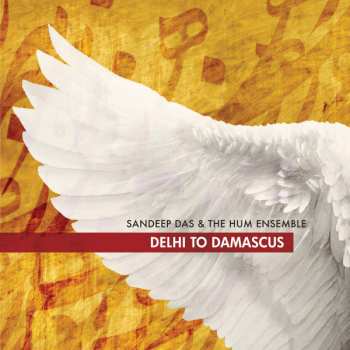 Sandeep Das: Delhi To Damascus