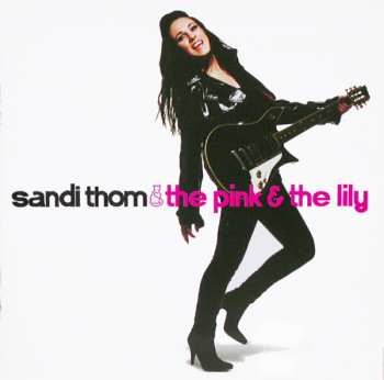 CD Sandi Thom: The Pink & The Lily 28011