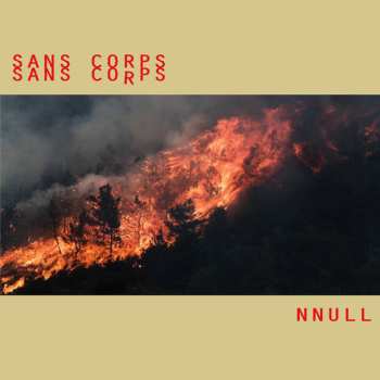 Sans Corps: Nnull