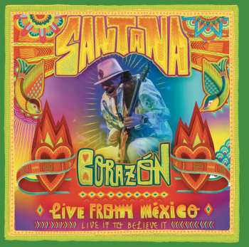 CD/DVD Santana: Corazón: Live From México - Live It To Believe It 559997