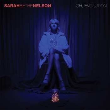 Sarah Bethe Nelson: Oh, Evolution