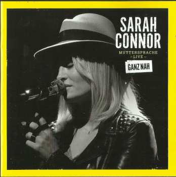 Album Sarah Connor: Muttersprache - Live - Ganz Nah