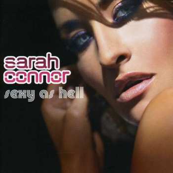 CD Sarah Connor: Sexy As Hell 649181