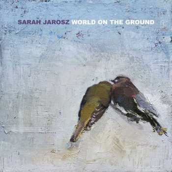 CD Sarah Jarosz: World On The Ground 609568