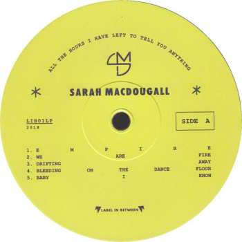 LP Sarah MacDougall: All The Hours I Have Left To Tell You Anything CLR 294073