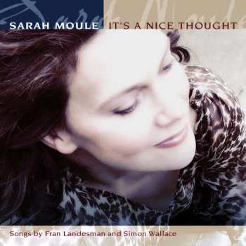 CD Sarah Moule: It's A Nice Thought 405606