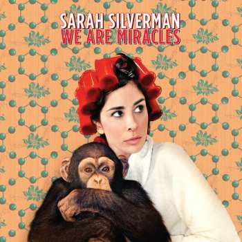 LP Sarah Silverman: We Are Miracles 555676