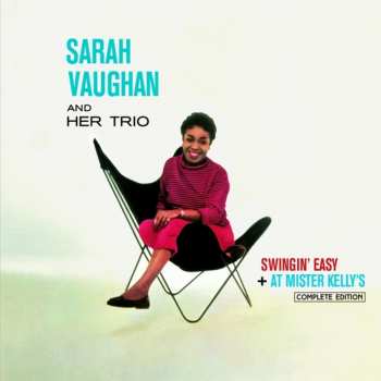 2CD Sarah Vaughan And Her Trio: Swingin' Easy + At Mister Kelly's 549699