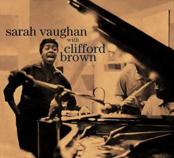 Sarah Vaughan: Sarah Vaughan With Clifford Brown