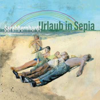 LP SarahBernhardt: Urlaub In Sepia 494042