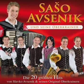 CD Saso Avsenik Und Seine Oberkrainer: Die 20 Größten Hits Von Slavko Avsenik & Seinen Original Oberkrainern 561829