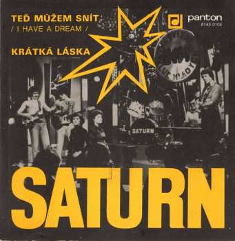 Album Saturn: Teď Můžem Snít (I Have A Dream) / Krátká Láska