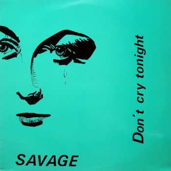 Album Savage: Don't Cry Tonight