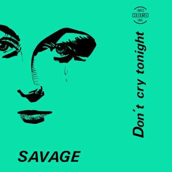 LP Savage: Don't Cry Tonight CLR | LTD 632394