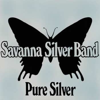 Album Savanna Silver Band: Pure Silver