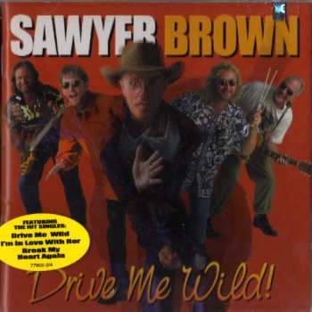 Album Sawyer Brown: Drive Me Wild