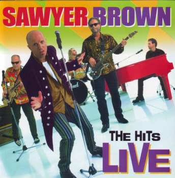 Album Sawyer Brown: The Hits Live