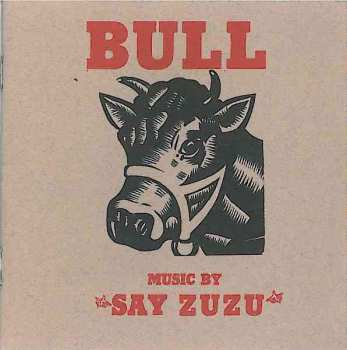 Album Say Zuzu: Bull