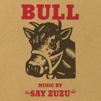 CD Say Zuzu: Bull 625697