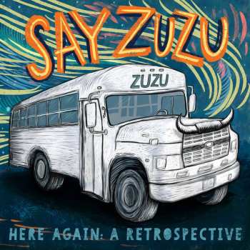 Say Zuzu: Here Again: A Retrospective (1994​-​2002)