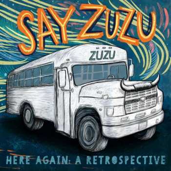 CD Say Zuzu: Here Again: A Retrospective (1994​-​2002) 600231