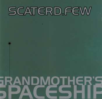 Album scaterd-few: Grandmother's Spaceship