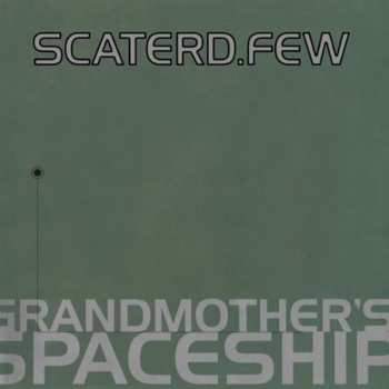 LP scaterd-few: Grandmother's Spaceship LTD 614864