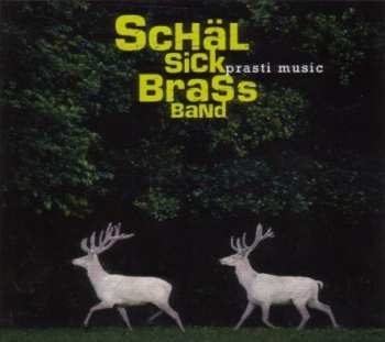 Schäl Sick Brass Band: Prasti Music