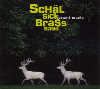 CD Schäl Sick Brass Band: Prasti Music 595065