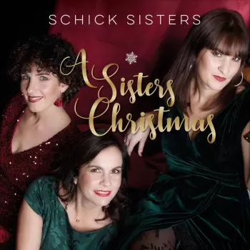 Schick Sisters: A Sisters Christmas