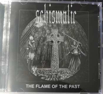 Album Schismatic: The Flame Of The Past