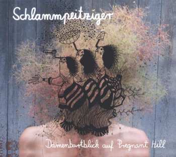 CD Schlammpeitziger: Damenbartblick Auf Pregnant Hill 569056