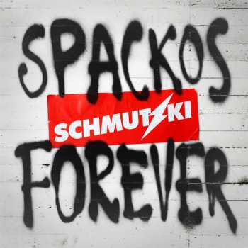 Schmutzki: Spackos Forever