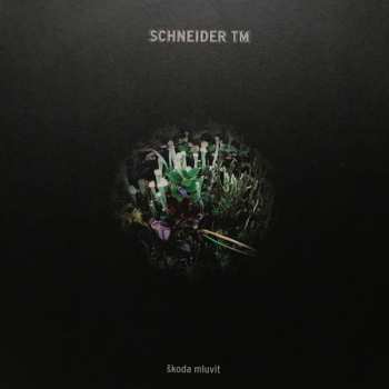 Album Schneider TM: Škoda Mluvit