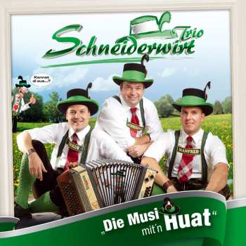 Album Schneiderwirt Trio: Die Musi Mit'n Huat