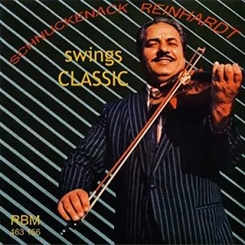 Schnuckenack Reinhardt: Swings Classic