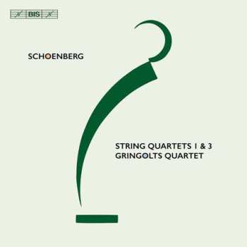 Album Arnold Schoenberg: String Quartets 1 & 3