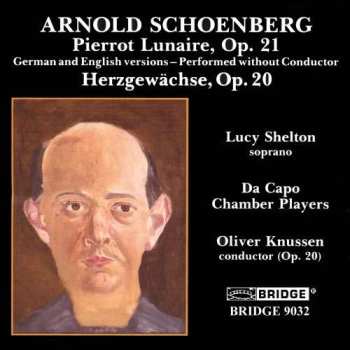 CD Arnold Schoenberg: Pierrot Lunaire (German And English Versions); Herzgewächse 518640