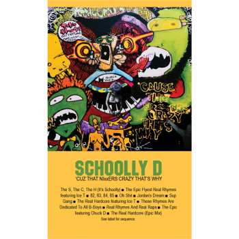 Album Schoolly D: 'cuz That Nixxers Crazy That's Why