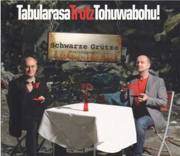 Album Schwarze Grütze: TabularasaTrotzTohuwabohu!