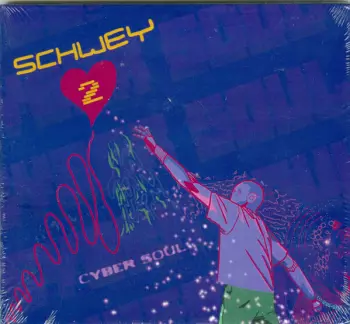 Schwey: Schwey 2: Cyber Soul