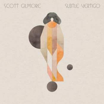 CD Scott Gilmore: Subtle Vertigo 449228